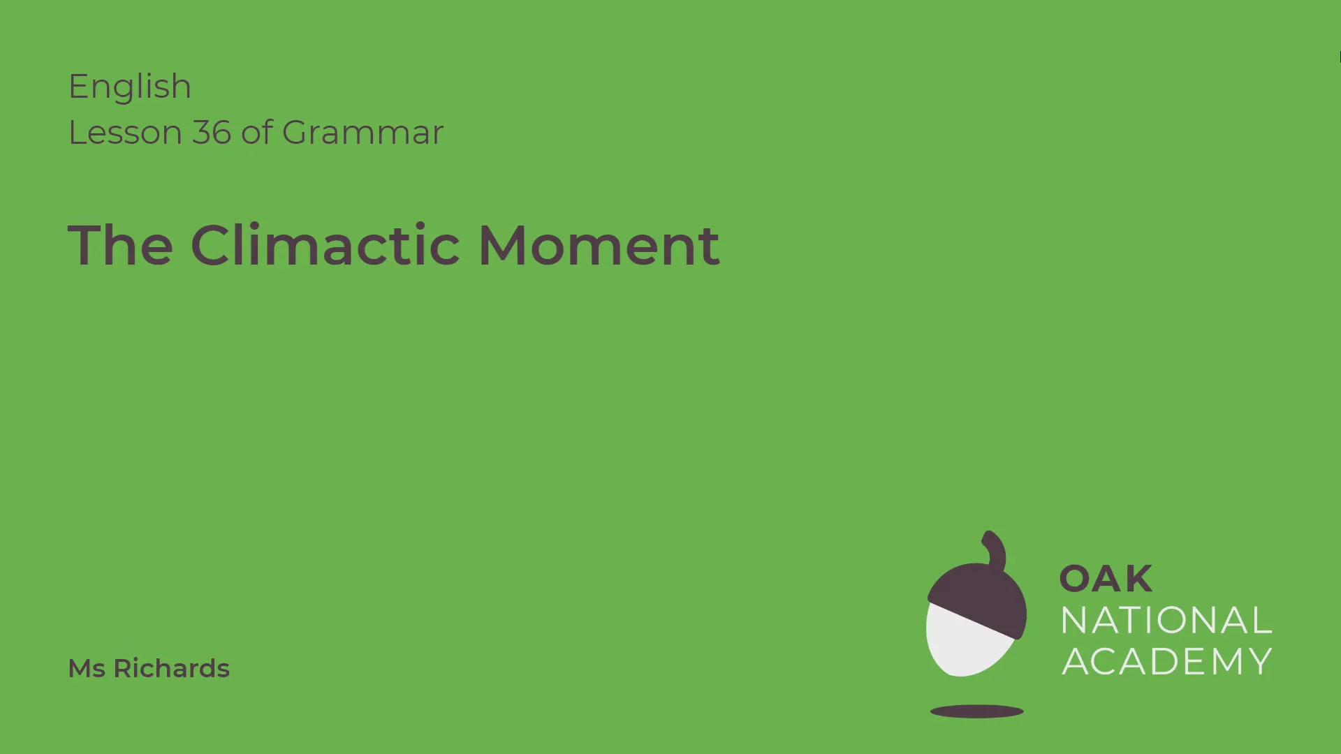 The Climactic Moment