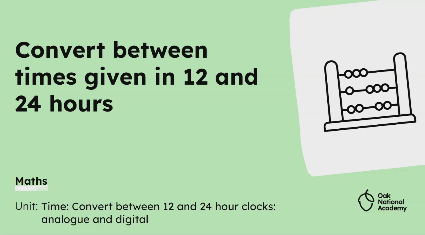 Convert between times given in 12 and 24 hours