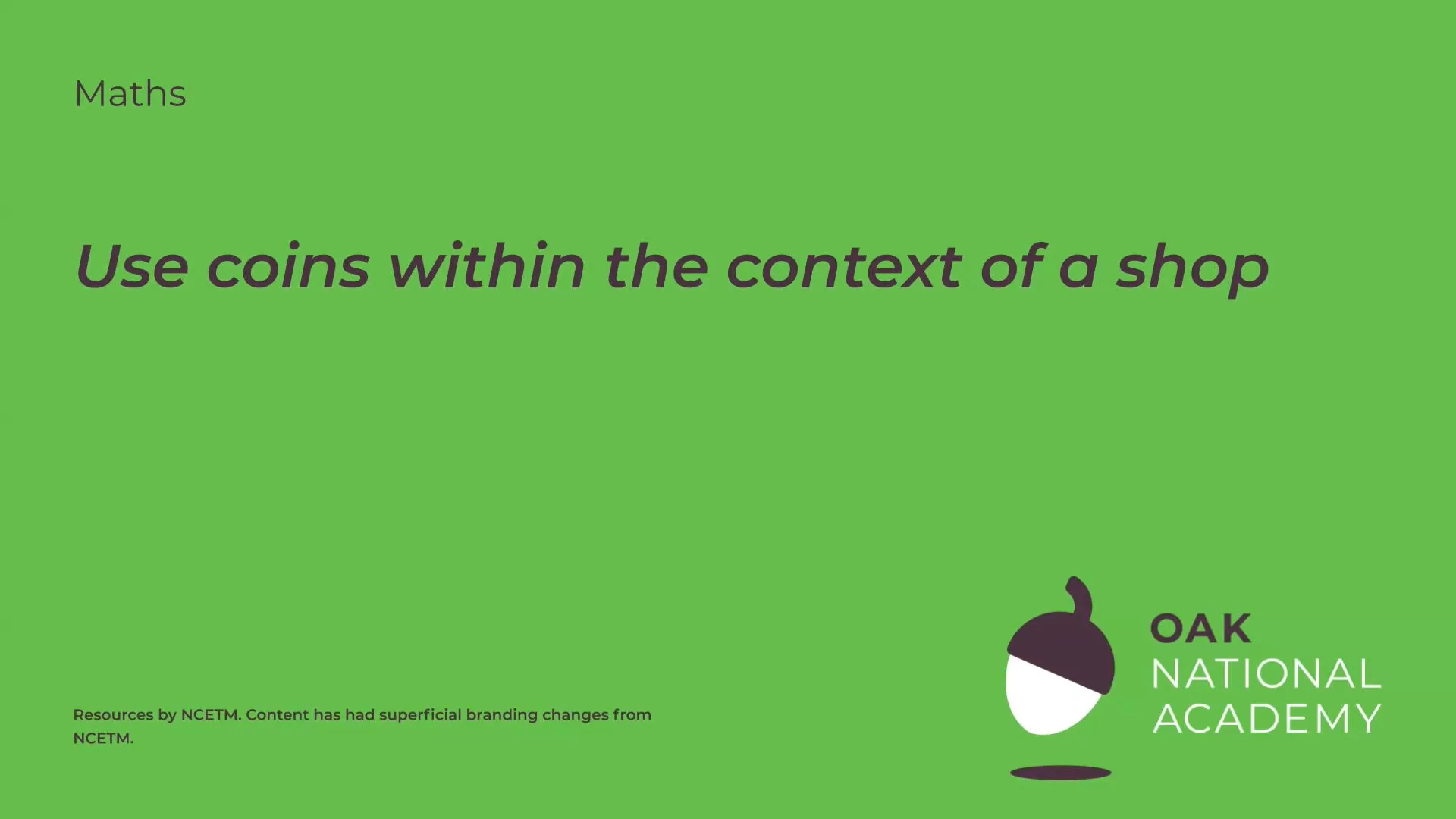 Use coins within the context of a shop