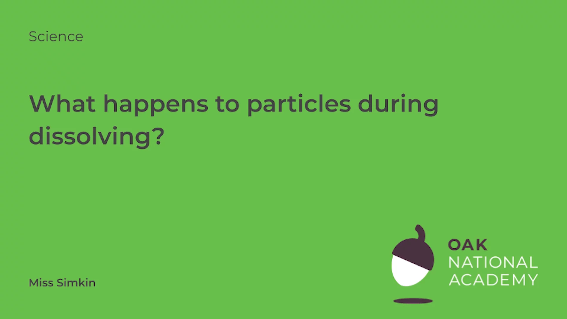 What happens to particles during dissolving?