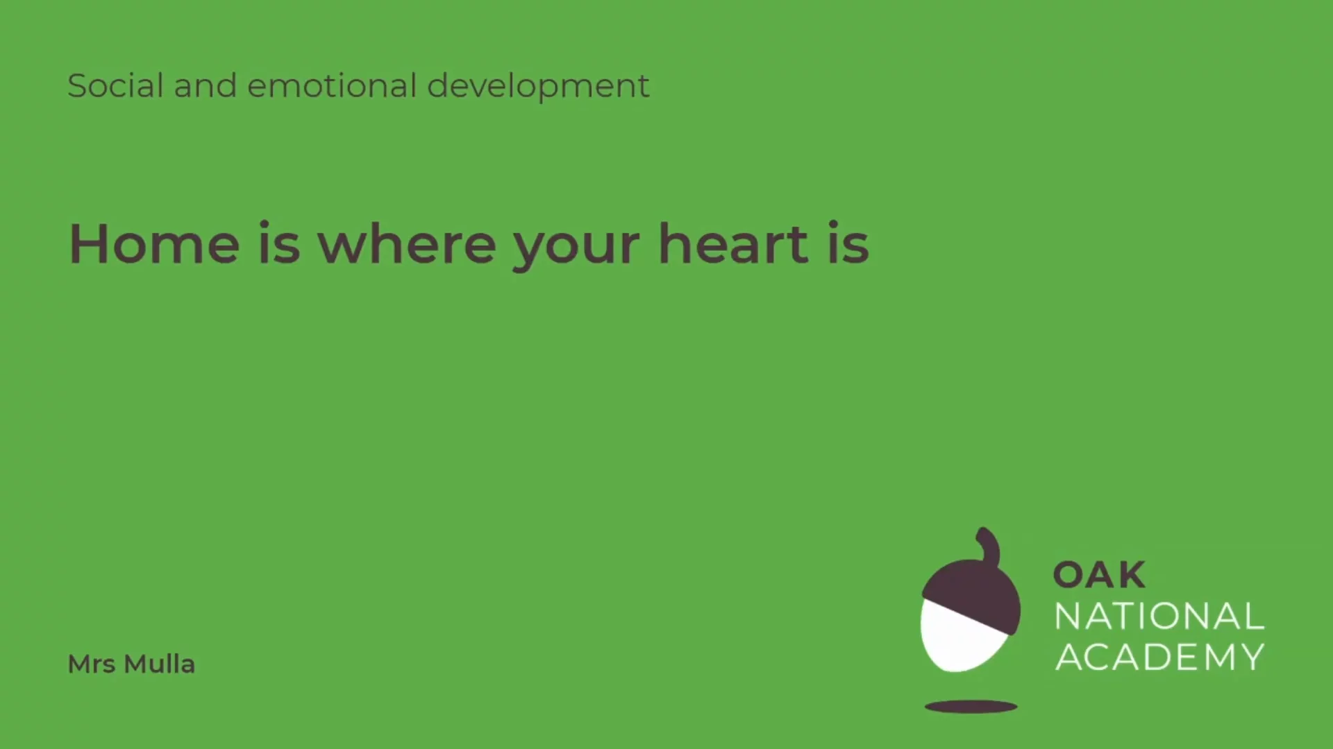 Home is where the heart is