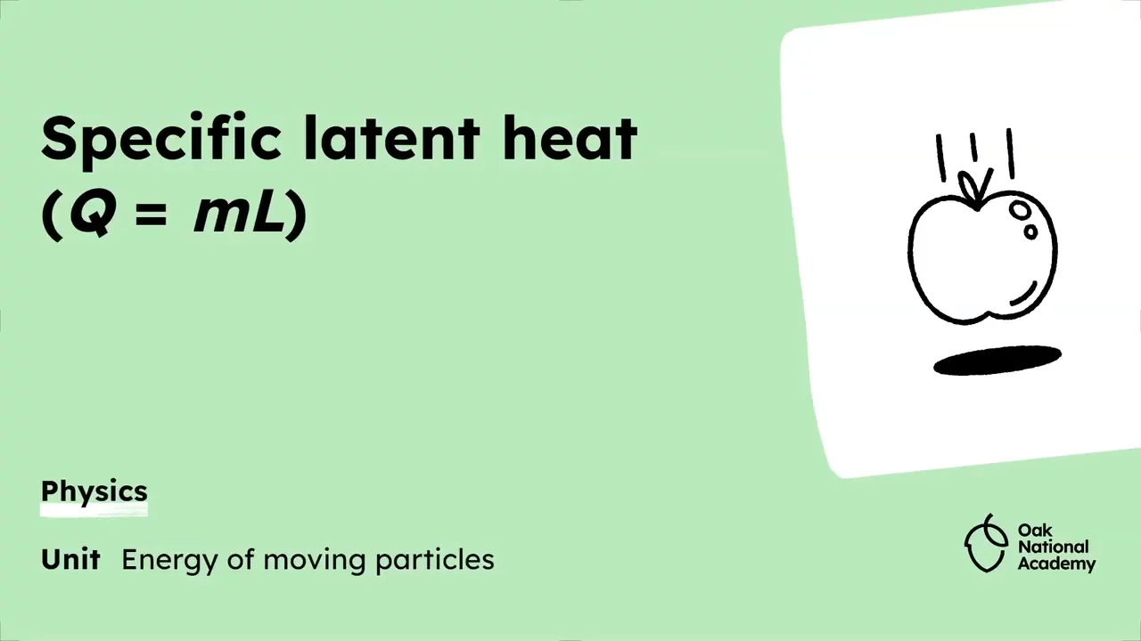 Specific latent heat (Q = m L)