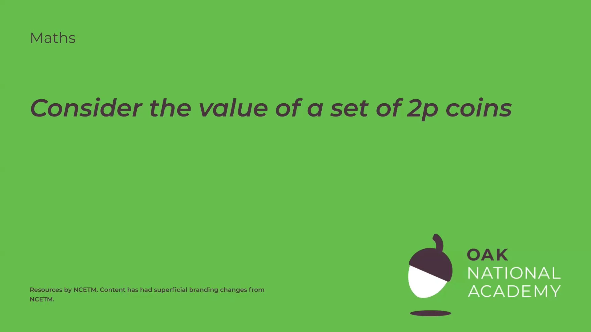 Consider the value of a Set of 2p coins