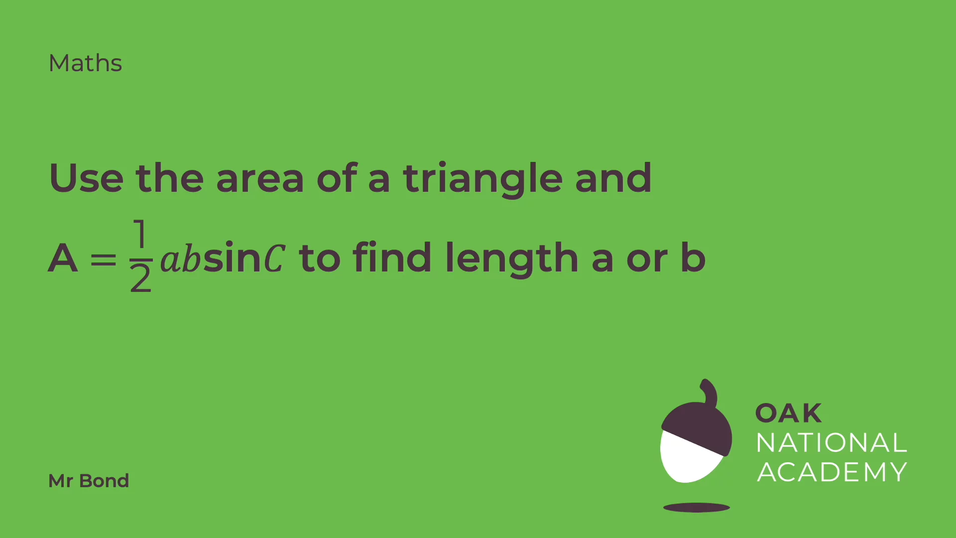 Use A = ½ absinC to Find a Missing Length