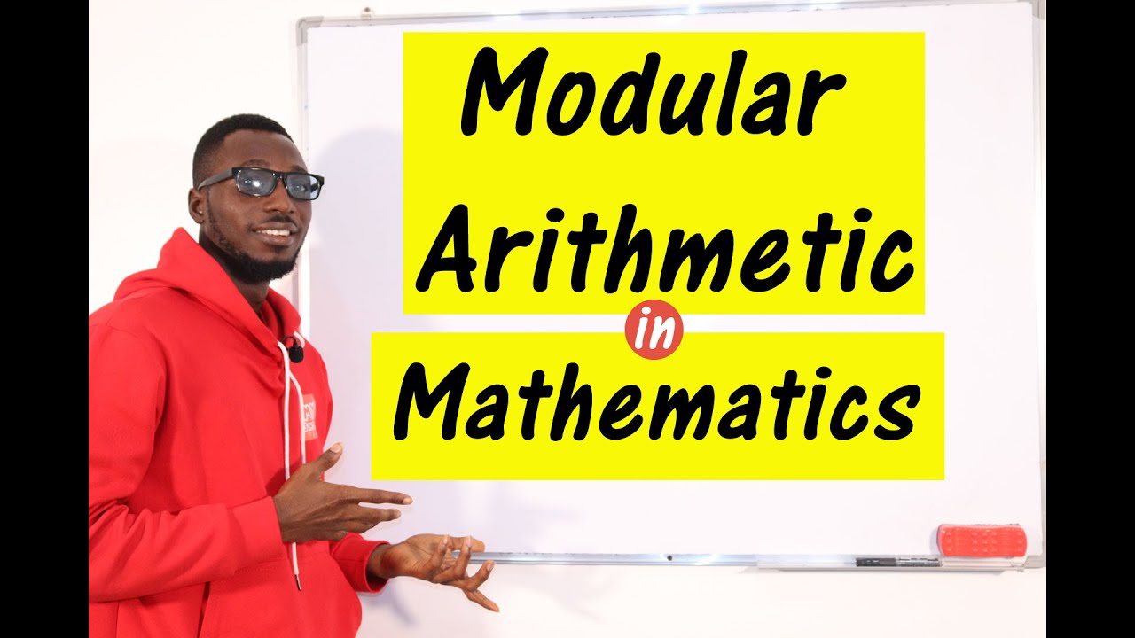 Modular Arithmetic - Concept of Modulus Congruence, Basic Modulus Operations & Properties