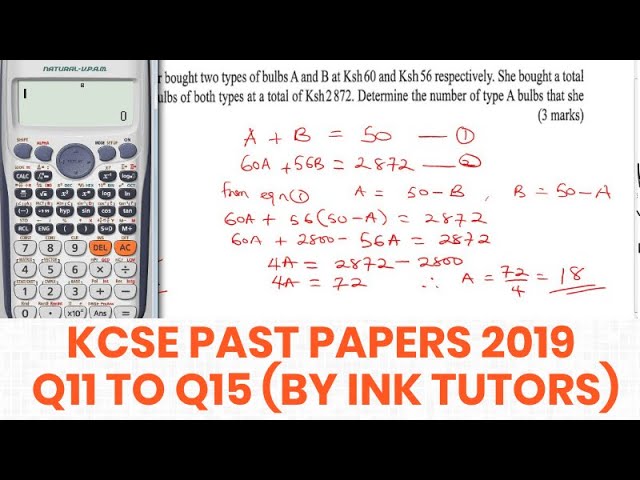 KCSE 2020. KCSE MATHEMATICS PAPER 1 2019.kcse past papers with answers. KCSE MATHS PAPER1 Q11 - Q15.