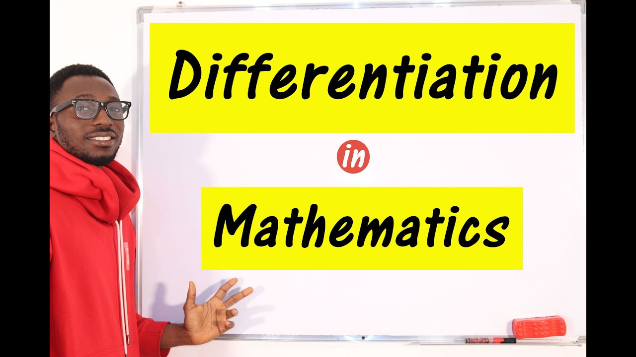 Differentiation (Calculus) - Definitions, Branches, Methods and Rules