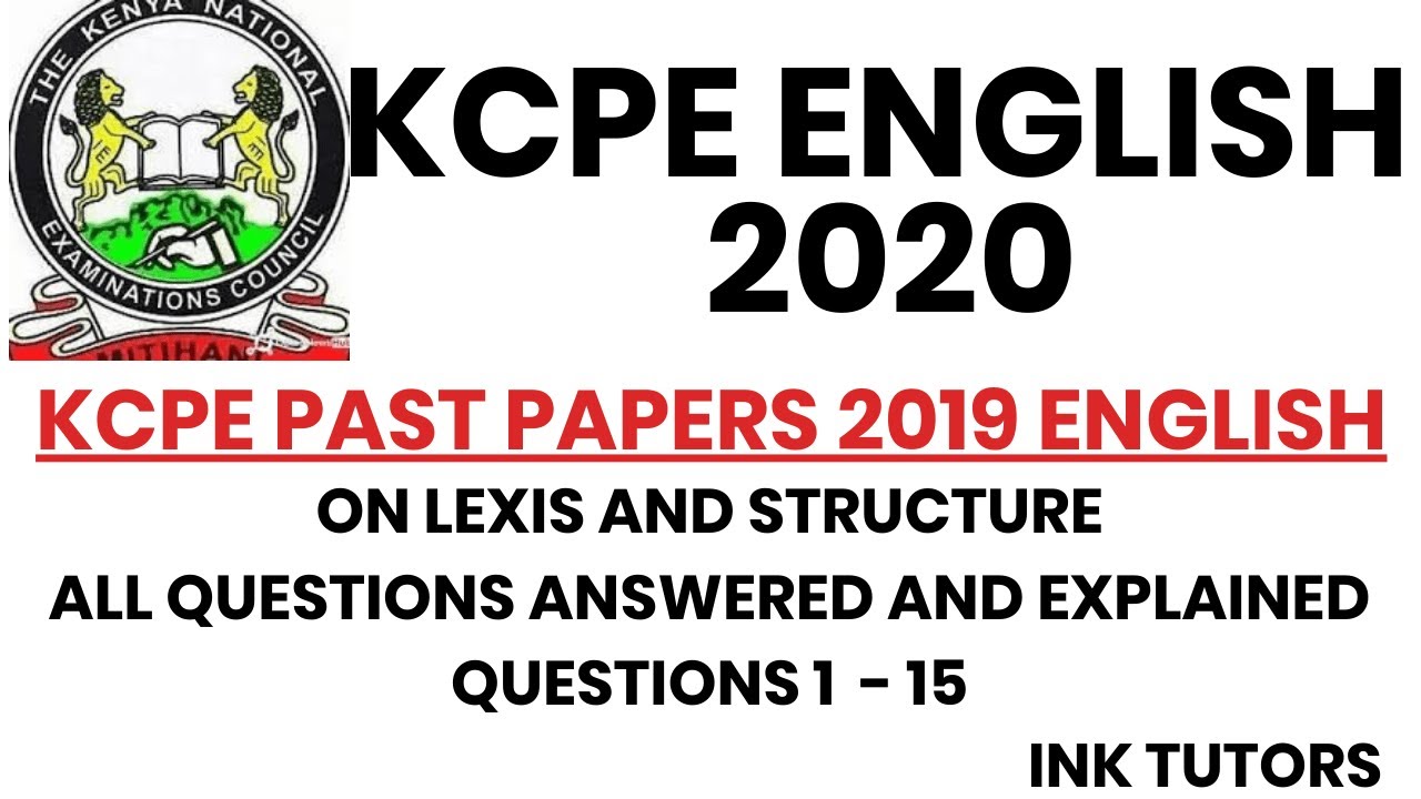 KCPE ENGLISH 2020. KCPE past papers english 2019(KCPE english revision) KCPE ENGLISH 2019 Q1 - 15