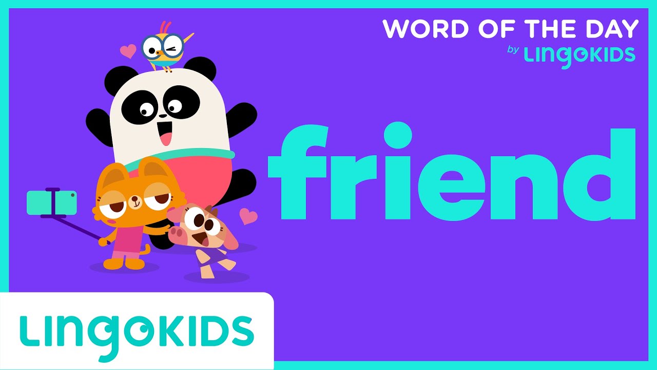 Word of the Day is FRIEND 🤝 English Literacy for Kids 👫 Lingokids