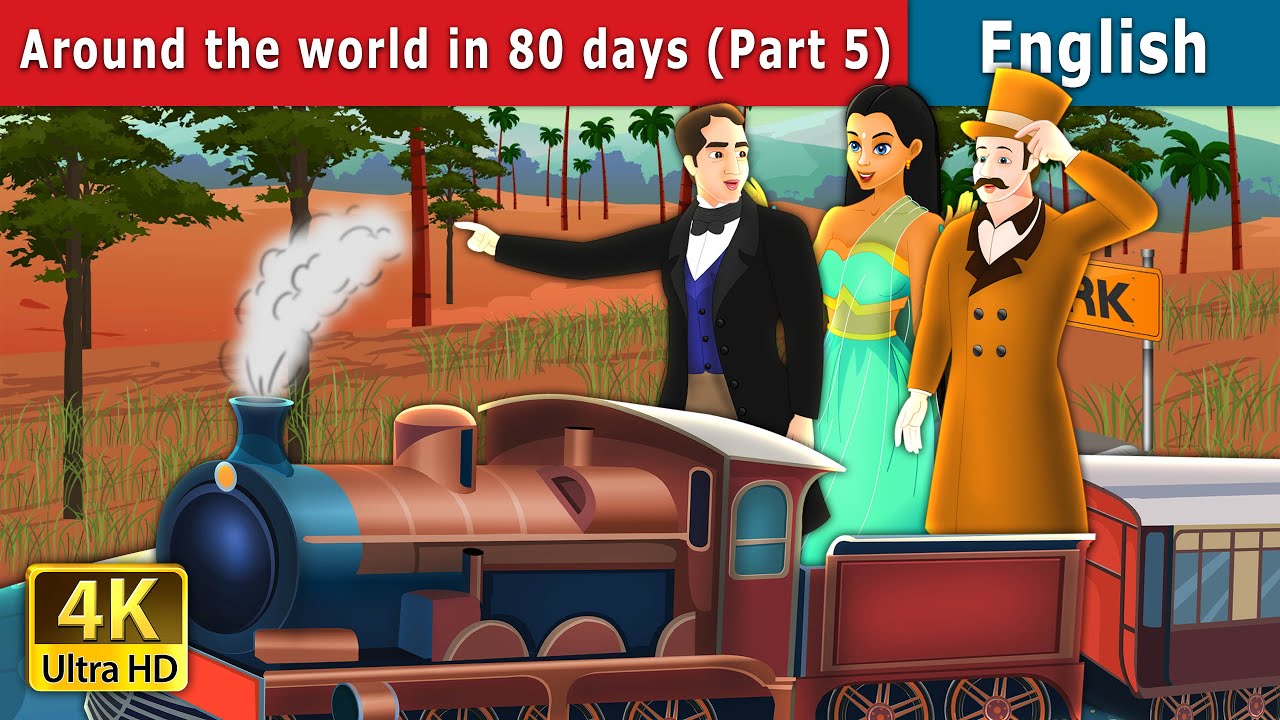 Around the World in 80 days Part 5 Story | Stories for Teenagers | @EnglishFairyTales