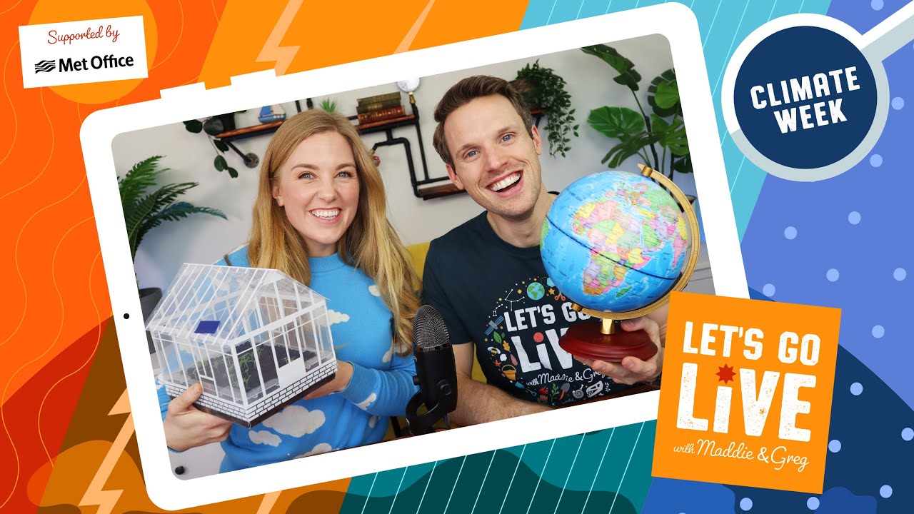 Climate Change - What is it? (with The Met Office!) | #77 Let's Go Live with Maddie & Greg