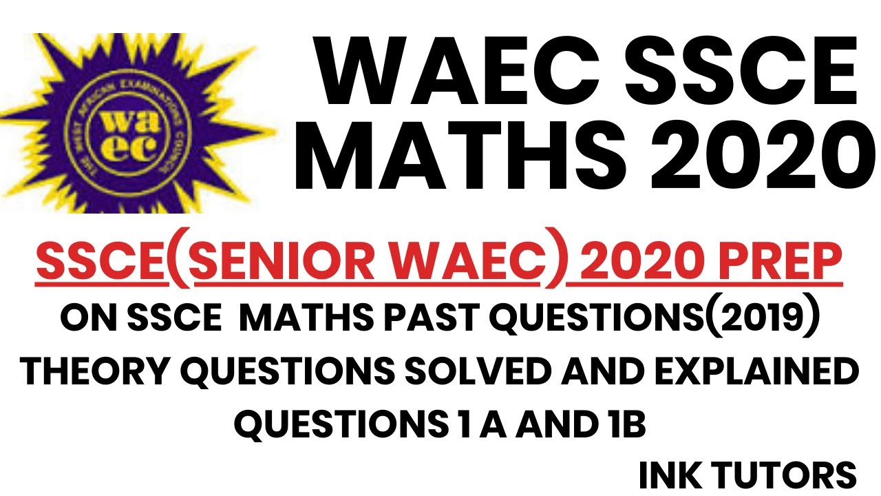 waec past questions 2020.WAEC maths past questions and answers on mathematics.waec maths 2019 Q1
