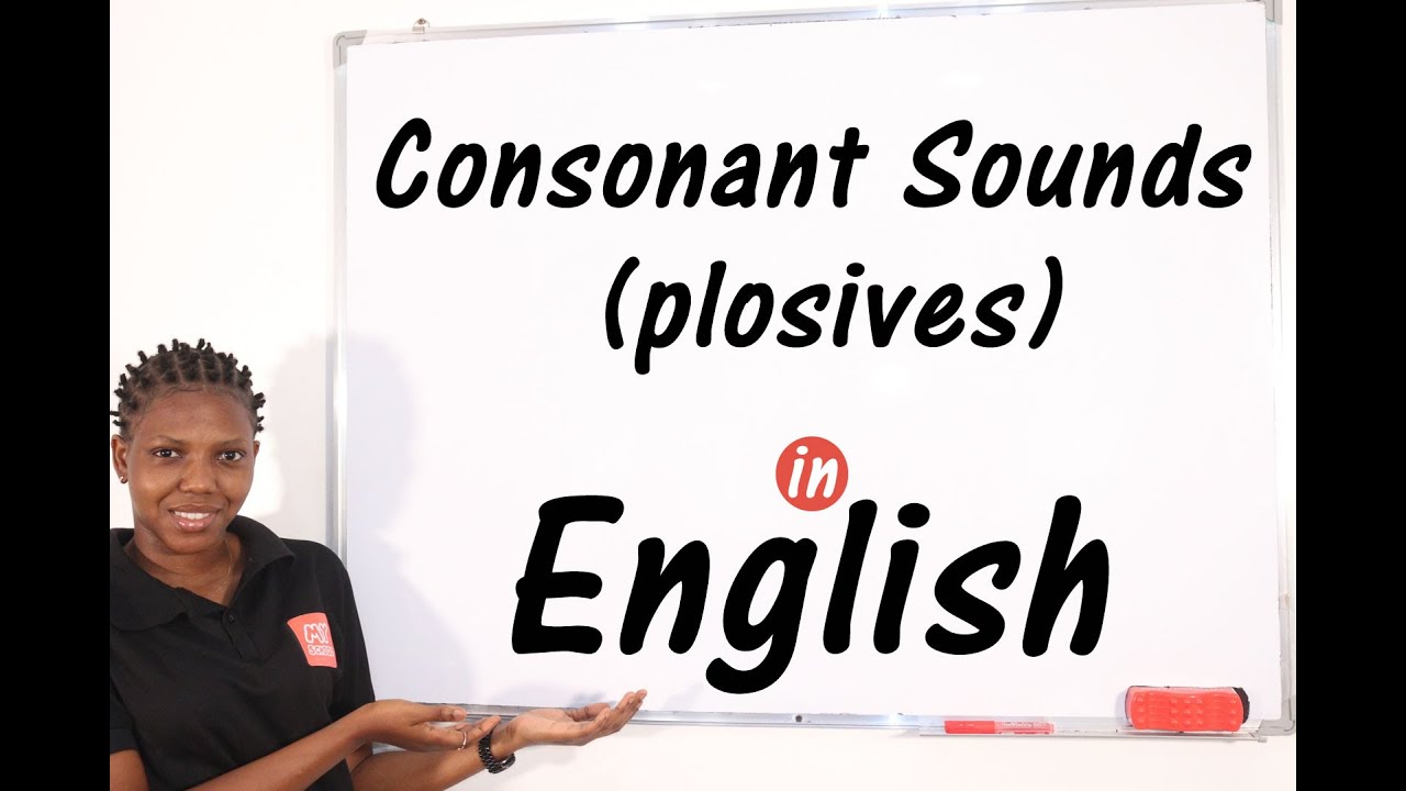 Consonant Sounds (Plosives) - A Click Away to Understanding The 6 Plosive Sounds
