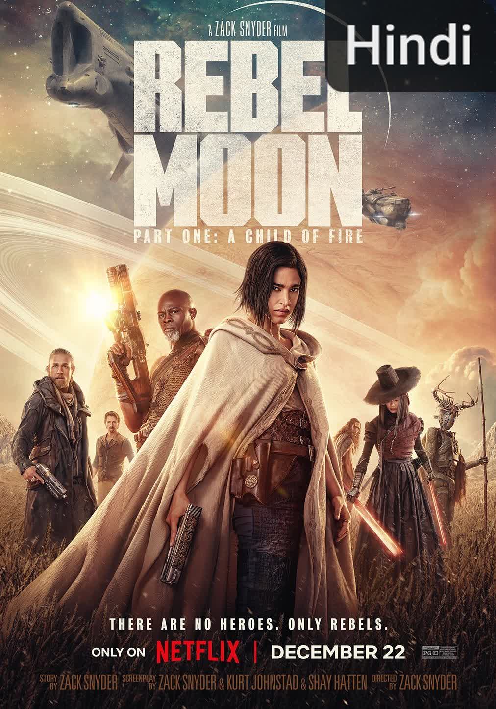 Rebel Moon - Part One: A Child of Fire [Hindi]