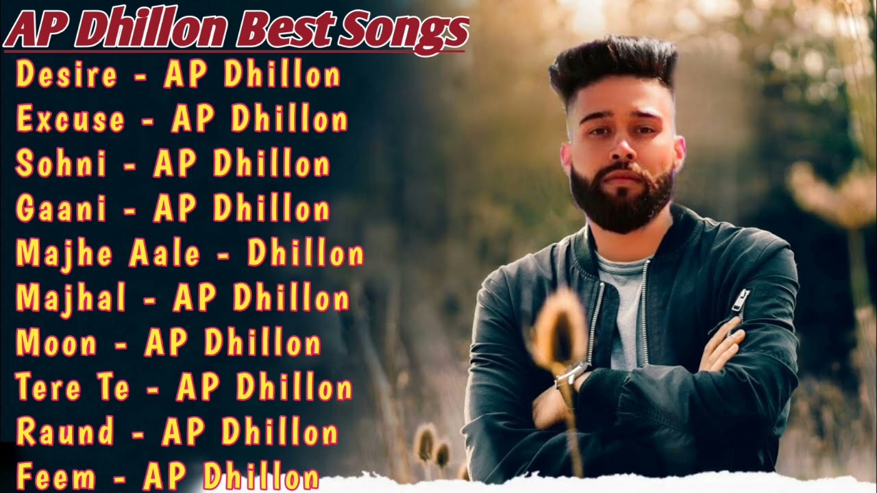 AP Dhillon All Songs 2021 | AP Dhillon Jukebox | AP Dhillon Non Stop Hits | Top Punjabi Song Mp3