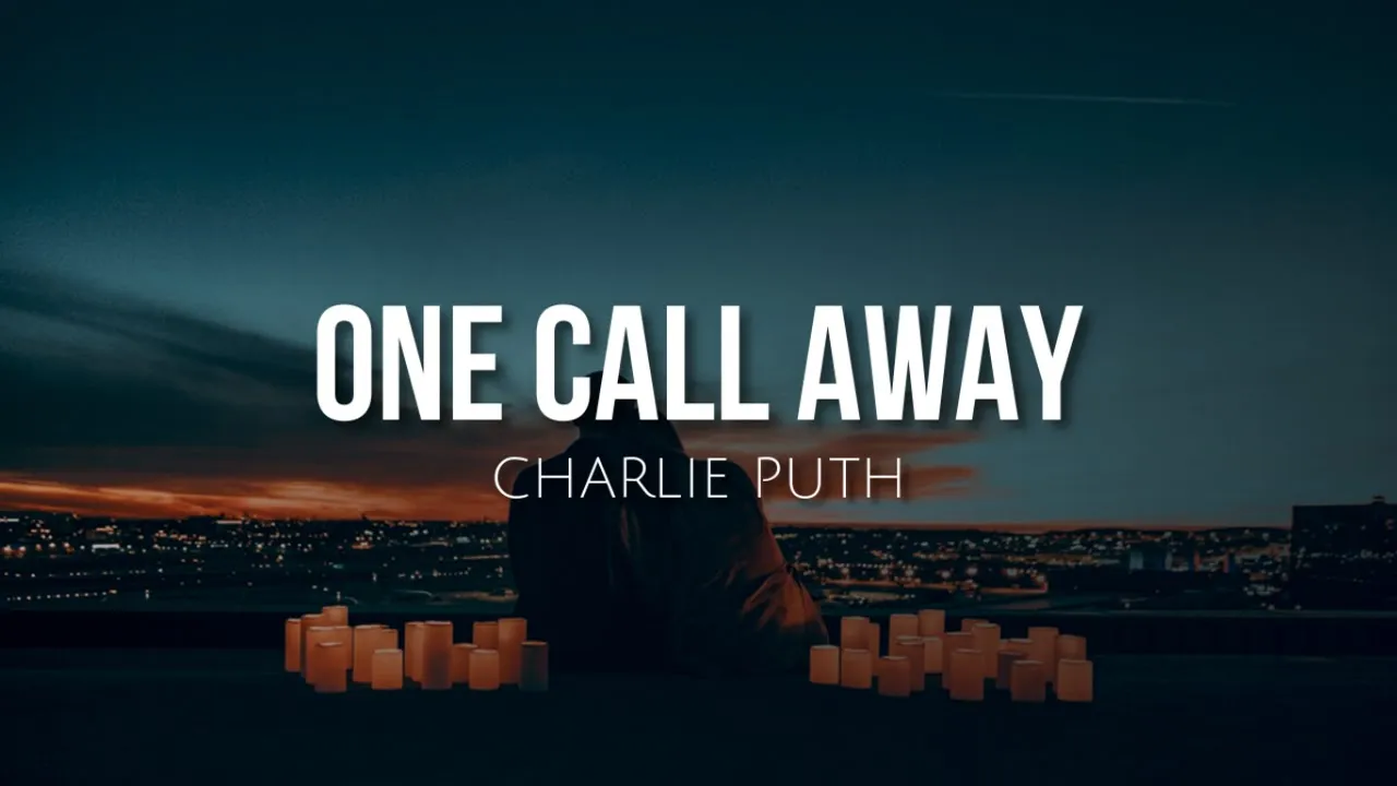 One call away (lyrics) - Charlie Puth