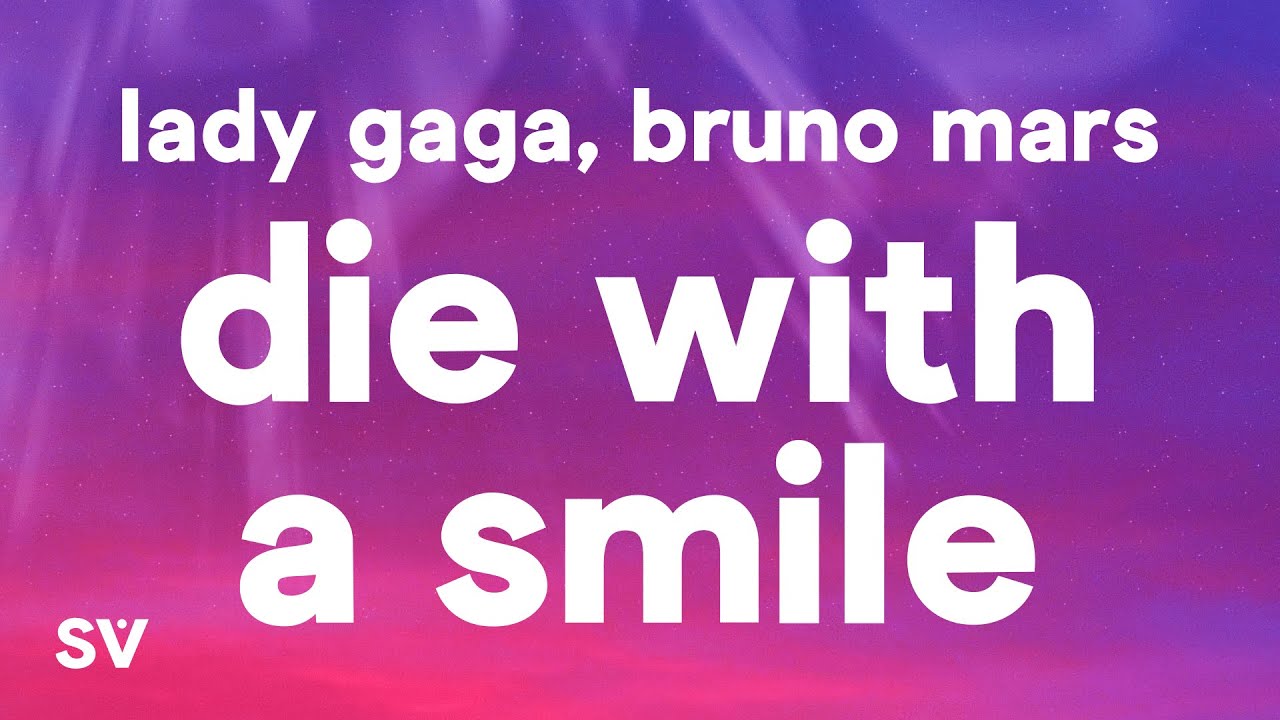 Lady Gaga, Bruno Mars - Die With A Smile (Lyrics)