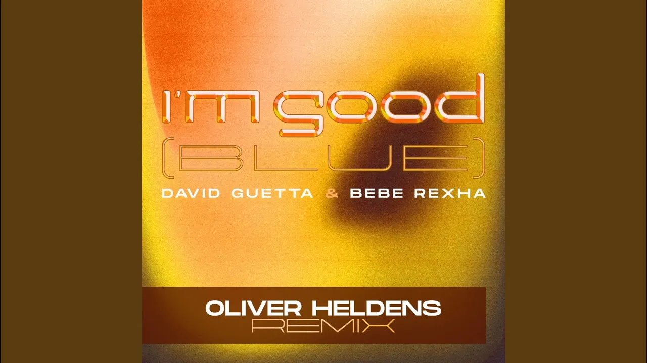 I'm Good (Blue) (Oliver Heldens Remix)
