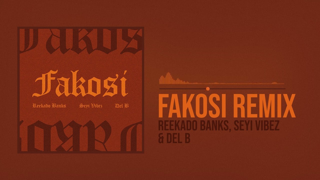 Reekado Banks, Seyi Vibez - Fakosi (Remix) [Official Audio]