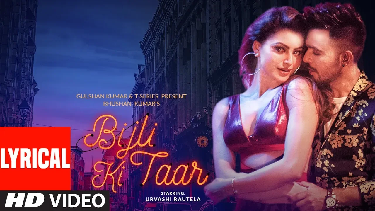 Bijli Ki Taar Lyrical | Tony Kakkar Feat. Urvashi Rautela | Bhushan Kumar