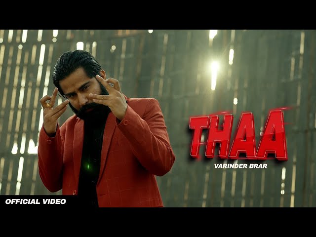 THAA - VARINDER😎 BRAR (Official Video) | Latest 🤫Punjabi Songs 2023 | New Punjabi Song 2023