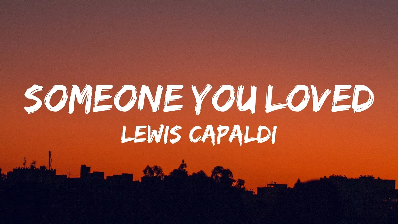 Lewis Capaldi - Someone You Loved (Lyrics)