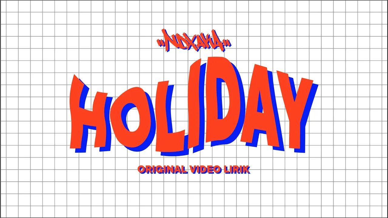 NDX A.K.A - Holiday