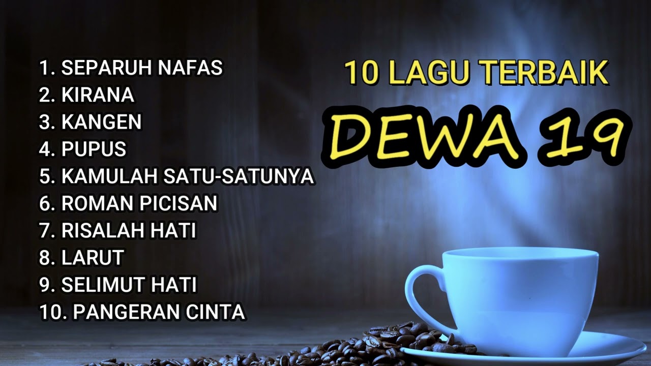 DEWA 19 FULL ALBUM NOSTALGIA 90an LAGU TERBAIK TANPA IKLAN