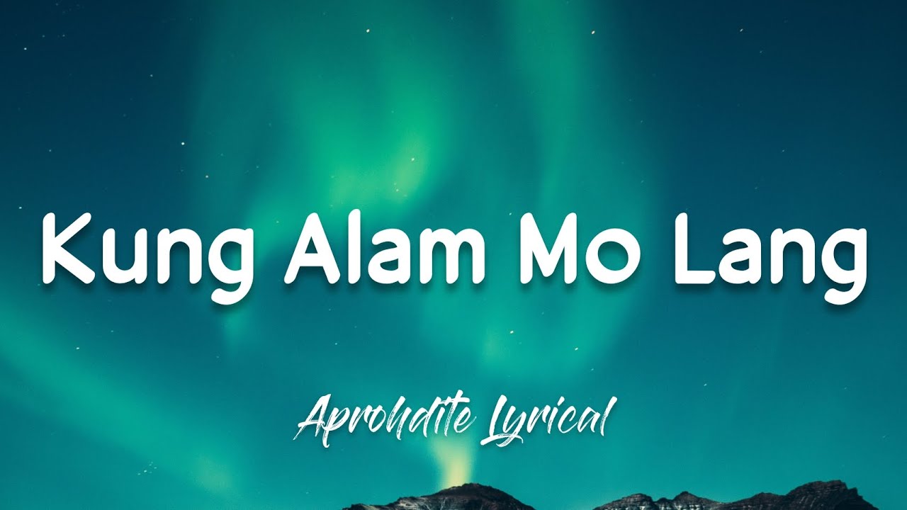 Kung Alam Mo Lang - Bandang Lapis (Lyrics)