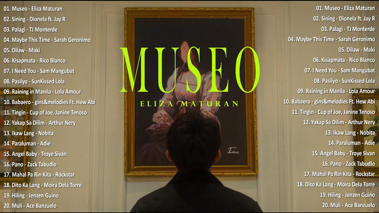 Museo - Eliza Maturan, Sining 💗 Best OPM Tagalog Love Songs - OPM Tagalog Top Songs 2024