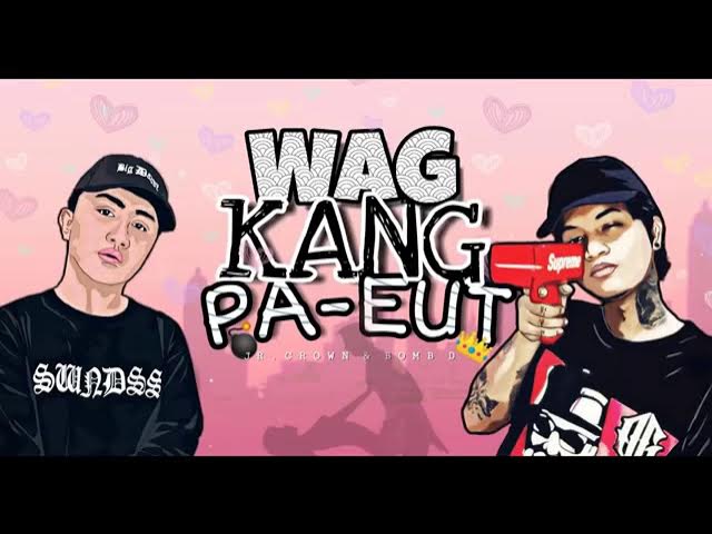 Wag kang PA-EUT by: EX Battalion with lyrics