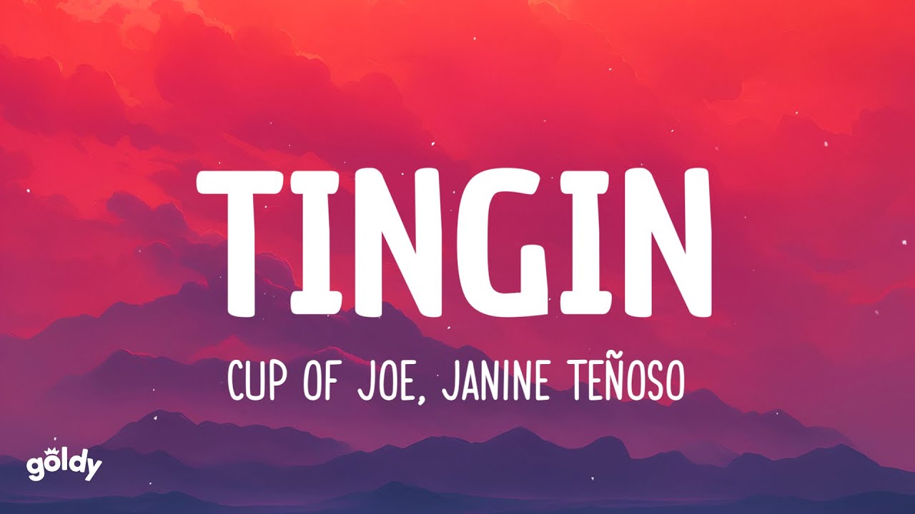 Cup of Joe, Janine TeƱoso - Tingin (Lyrics)