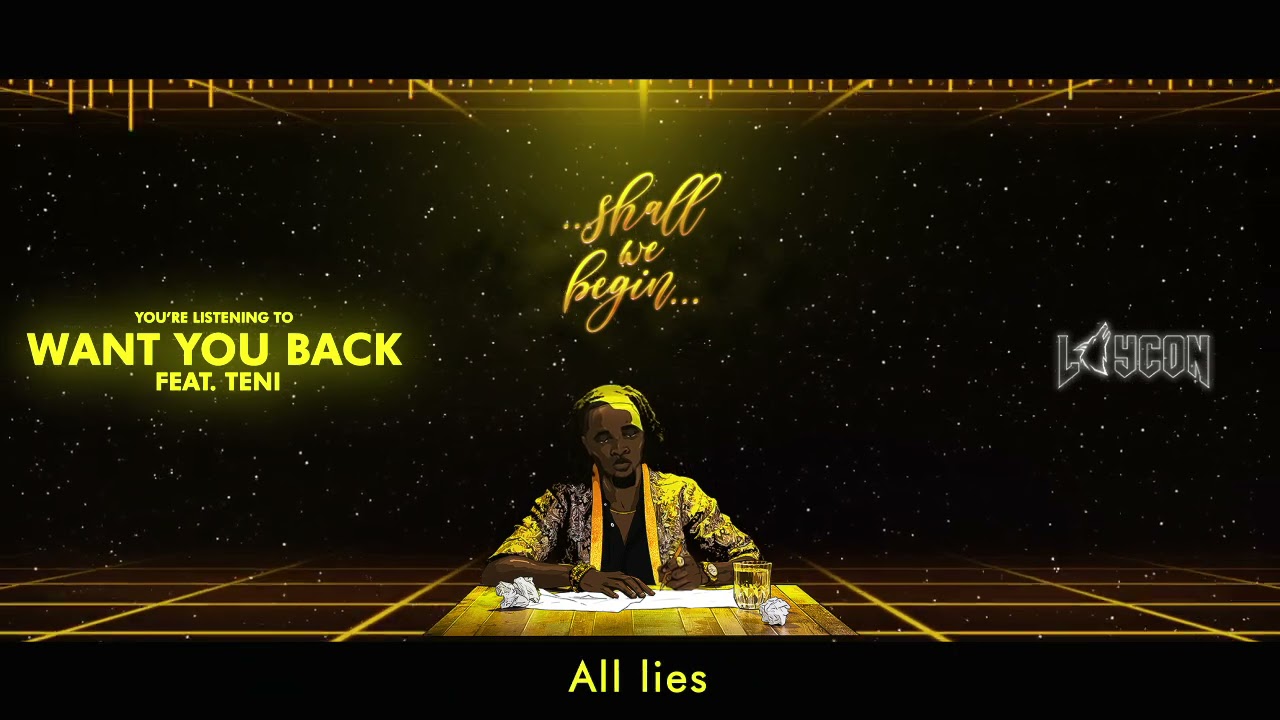 Laycon - Want You Back feat. Teni (Official Lyrics Video)