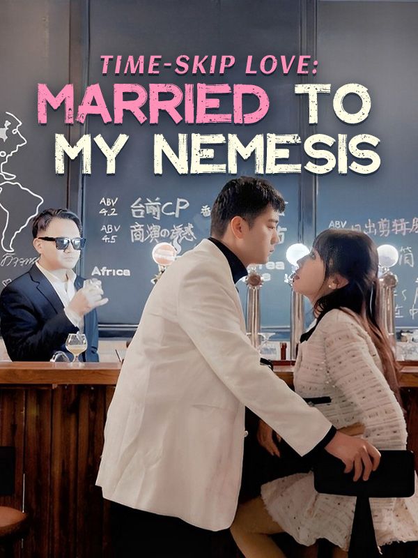 Time-Skip Love: Married to My Nemesis