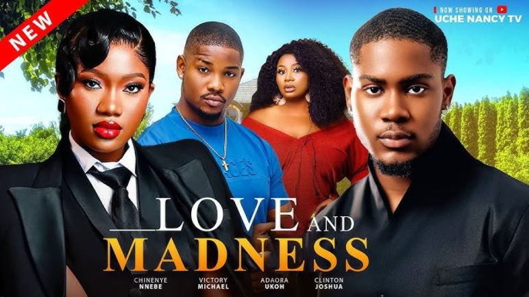 LOVE AND MADNESS (New Movie) Clinton Joshua, Chinenye Nnebe, Victory Latest 2025 Nollywood Movie_360P