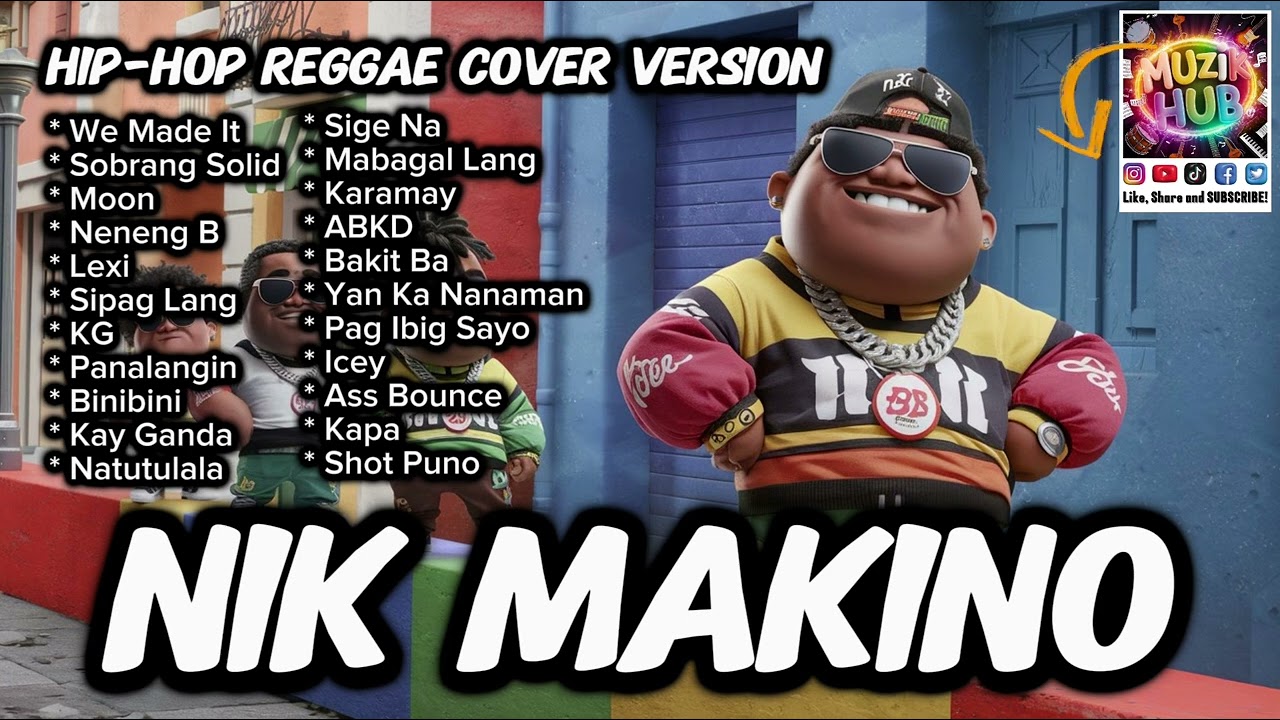 NIK MAKINO Playlist | Hip-hop Reggae Cover Version | Top Favorite | MuzikHUB | @nikmakino