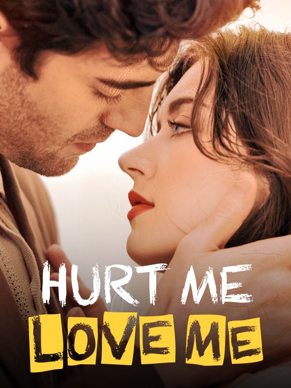 Poster Hurt Me,Love Me
