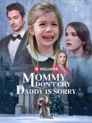 Mommy Don't Cry, Daddy is Sorry — blurred background