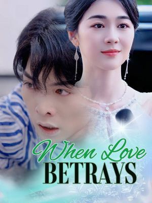 When Love Betrays