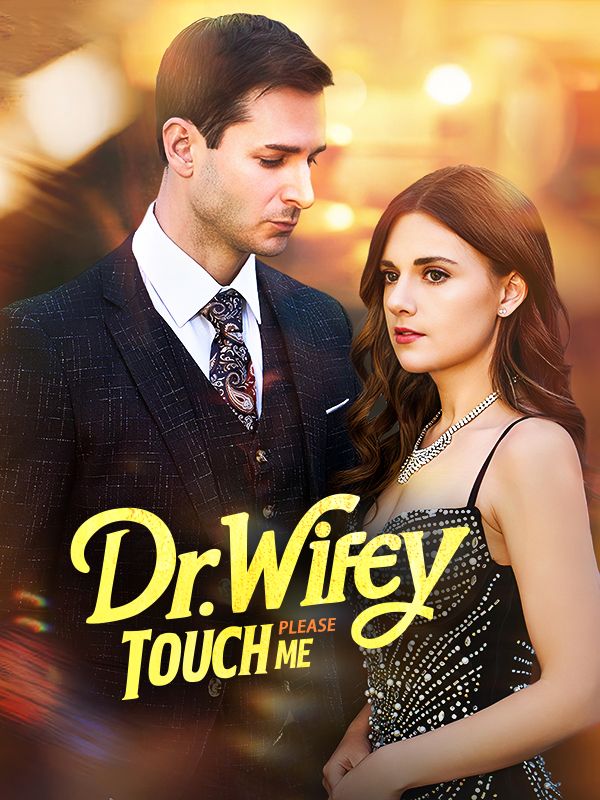 Poster Dr.Wifey Please Touch Me