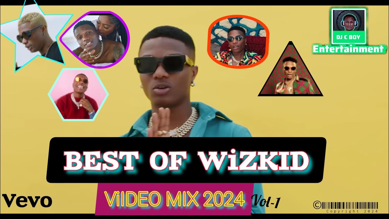 BEST OF WIZKID VIDEO MIX 2024(vol1)ft.essence/joro/ comecloser/idk/soco/ghettoluv/ #wizkidmusicvideo