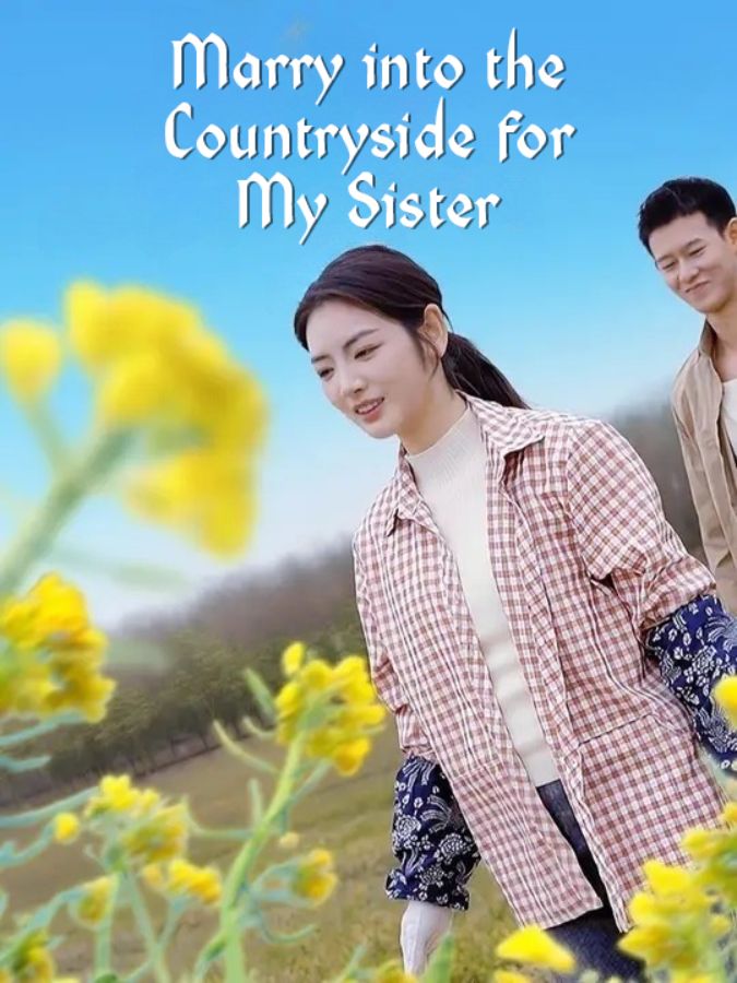 Marry into the Countryside for My Sister