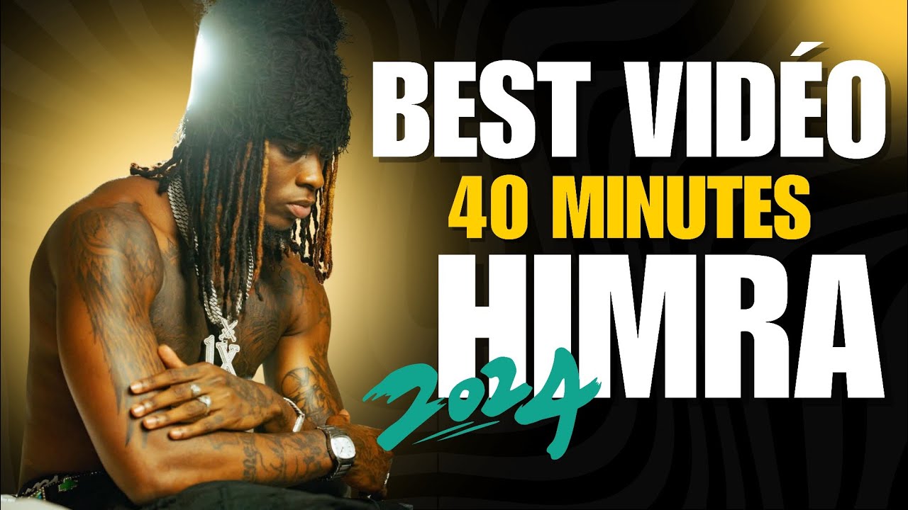 40 MINUTES HIMRA VIDÉO 2024 COMPILATION A REGARDÉ ...