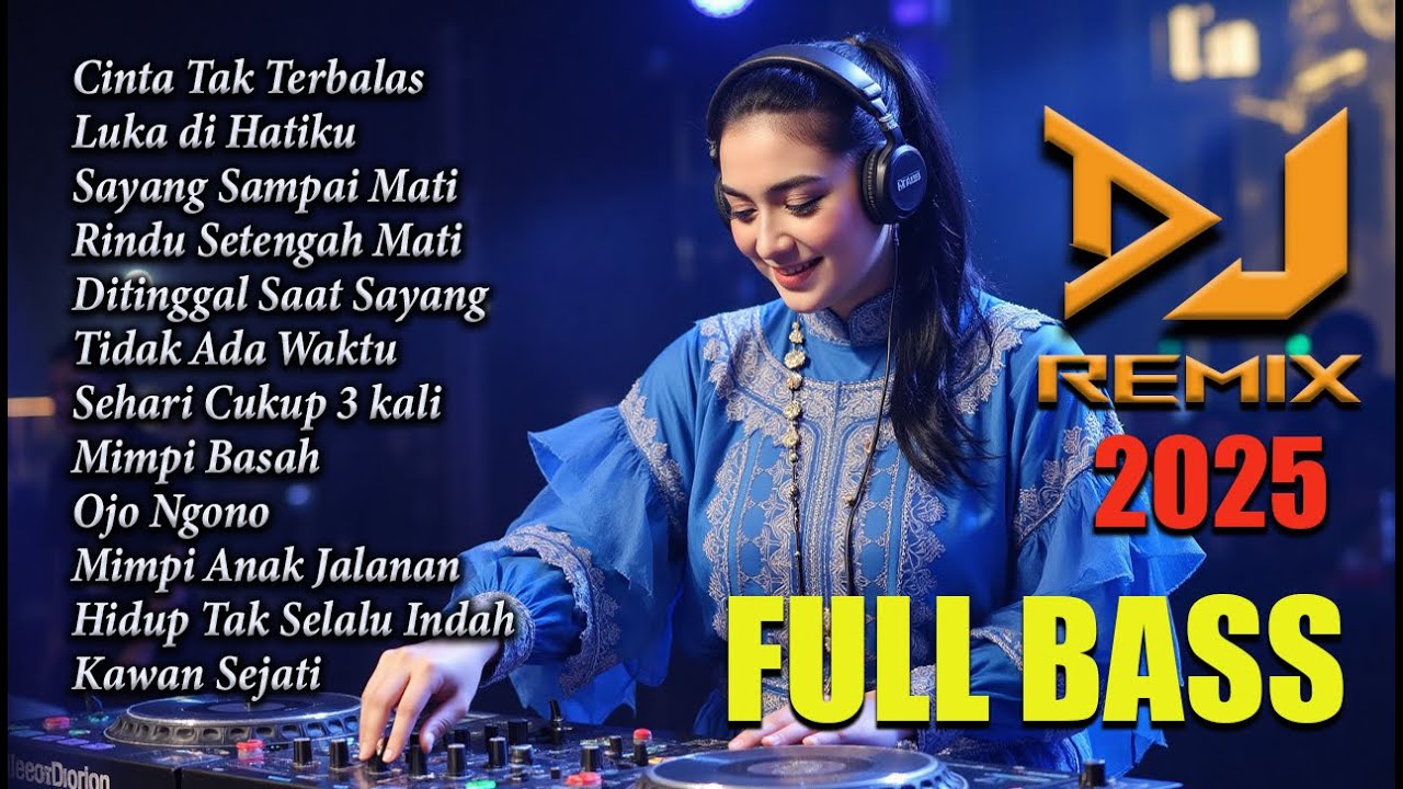 DJ DANGDUT REMIX TERBARU 2025 🎧FULL BASS 🎧CINTA TAK TERBATAS