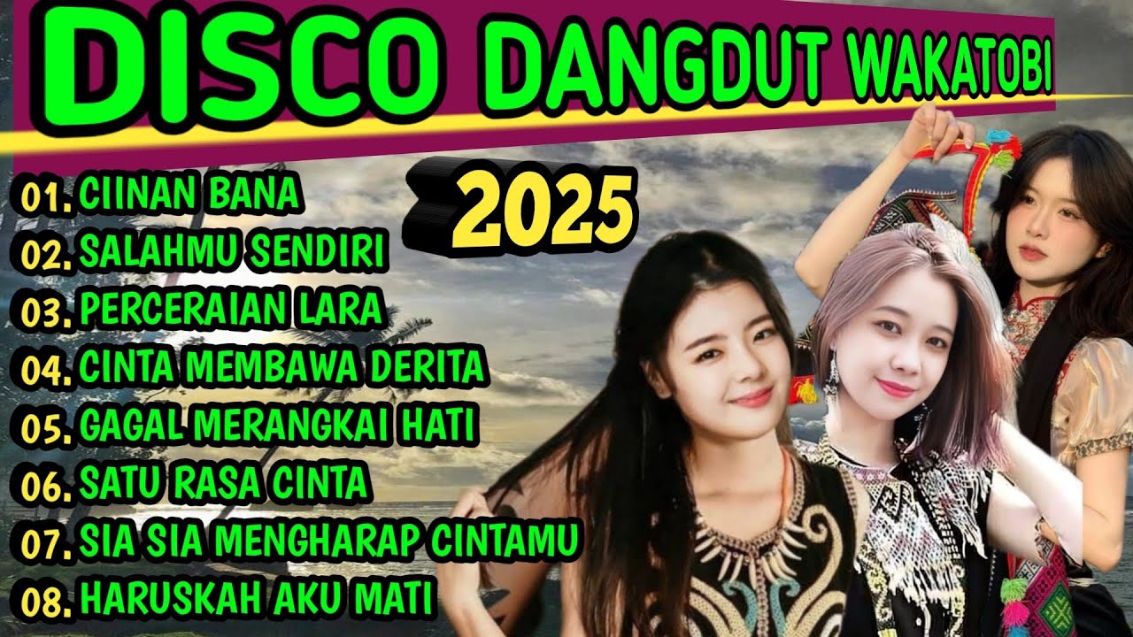 TERBARU DISCO DANGDUT WAKATOBI - SPESIAL LAGU TRENDING 2025 KHUSUS UNTUK PECANDU MUSIK!!!