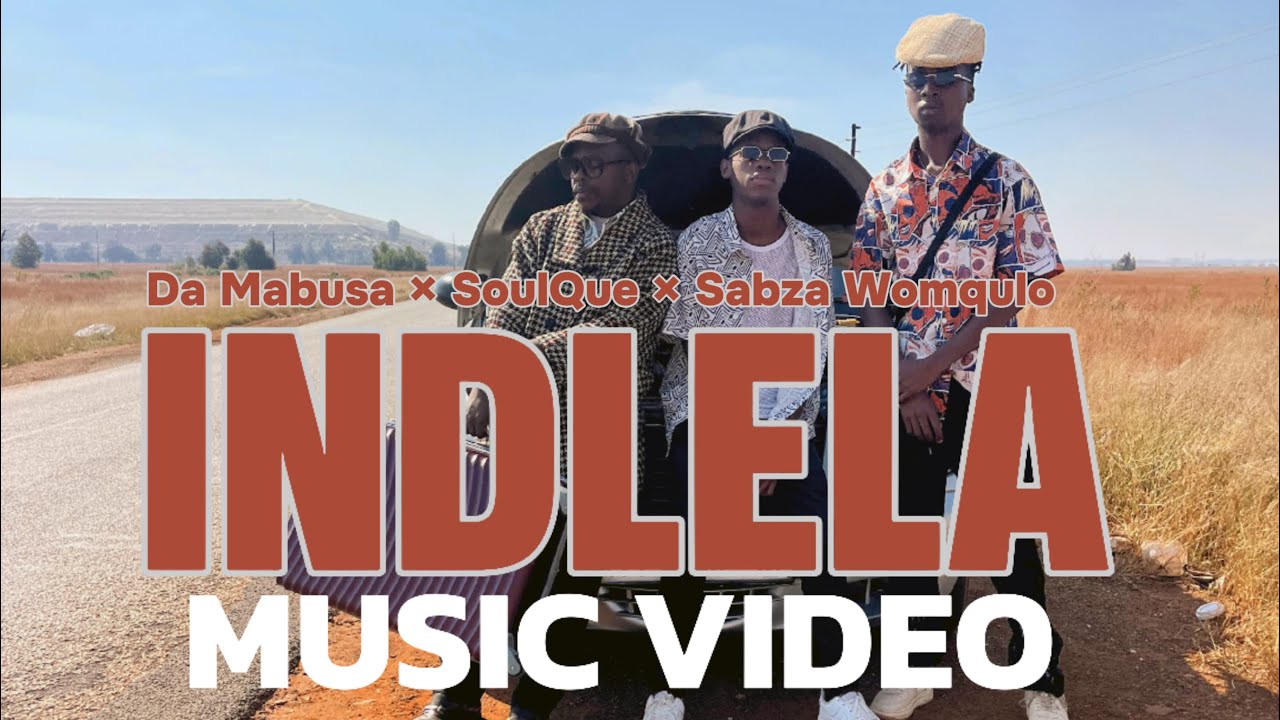 Da Mabusa, SoulQue & Sabza Womqulo - Indlela (Official Music Video)