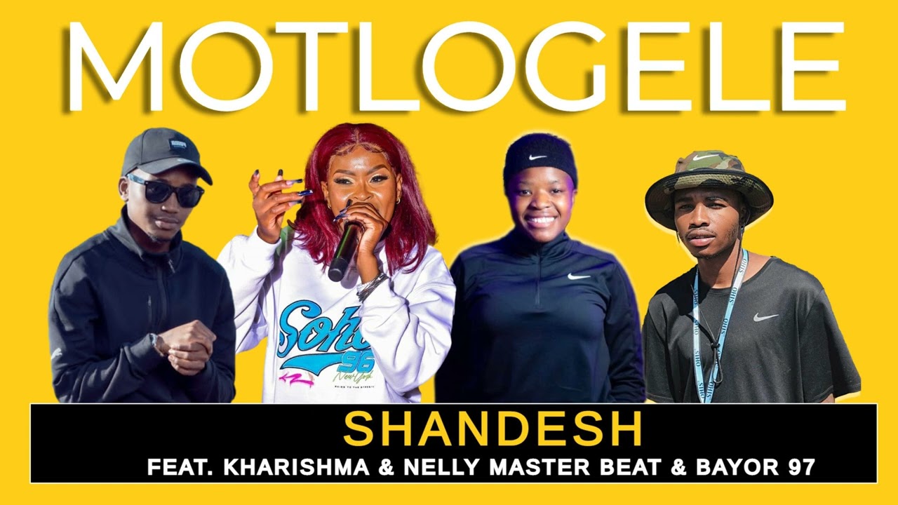 Shandesh - Motlogele feat Kharishma Bayor 97 & Nelly The Master Beat