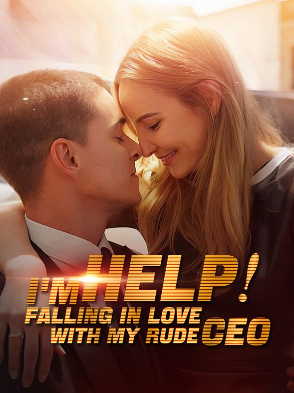 Poster Help! I’m Falling In Love With My Rude CEO