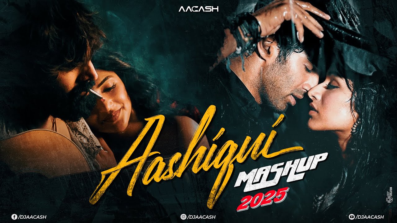 Aashiqui 2 Mashup 2025 | Nonstop Arijit Singh | Jukebox | Latest Romantic Songs | DJ Aacash