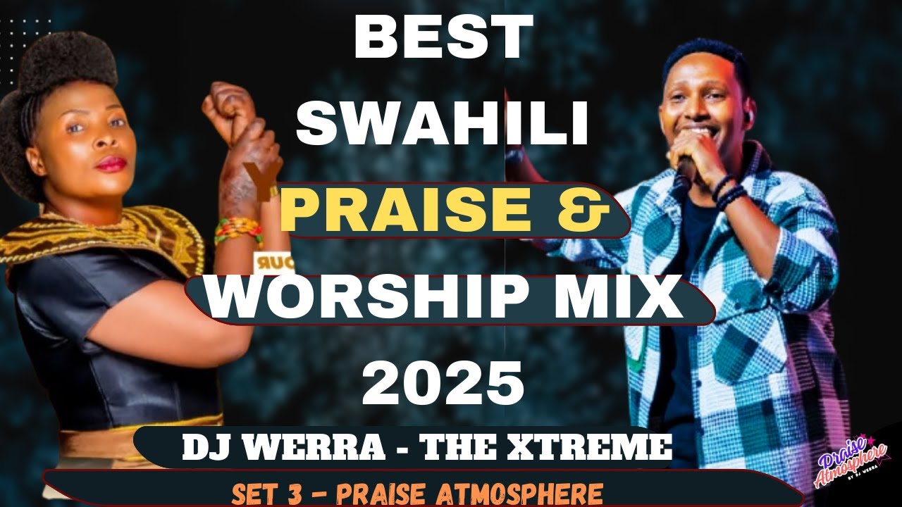 BEST SWAHILI GOSPEL MIX 2025[DJ WERRA]ft SifaeliMwabuka,Rose Muhando,BahatiBukuku,MarthaMwaipaja Ep3